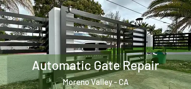 Automatic Gate Repair Moreno Valley - CA