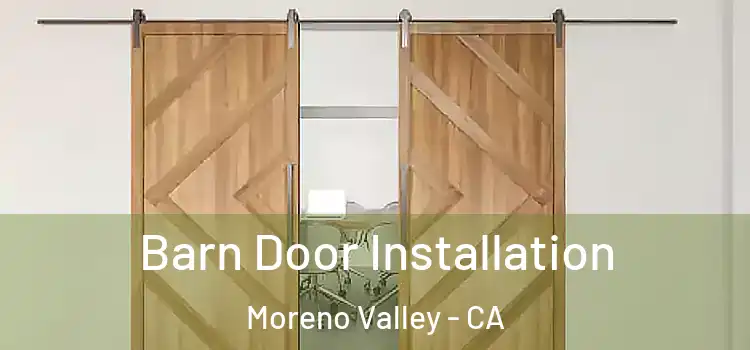 Barn Door Installation Moreno Valley - CA