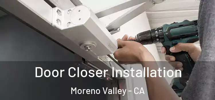 Door Closer Installation Moreno Valley - CA