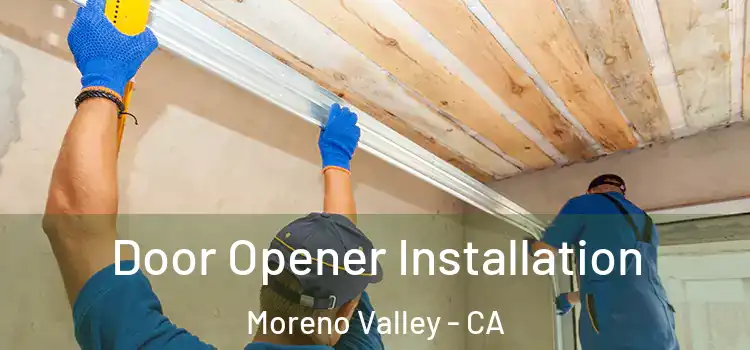 Door Opener Installation Moreno Valley - CA