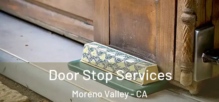 Door Stop Services Moreno Valley - CA